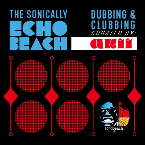 Sonically Echo Beach – Dubbing & Clubbing - curated by akii