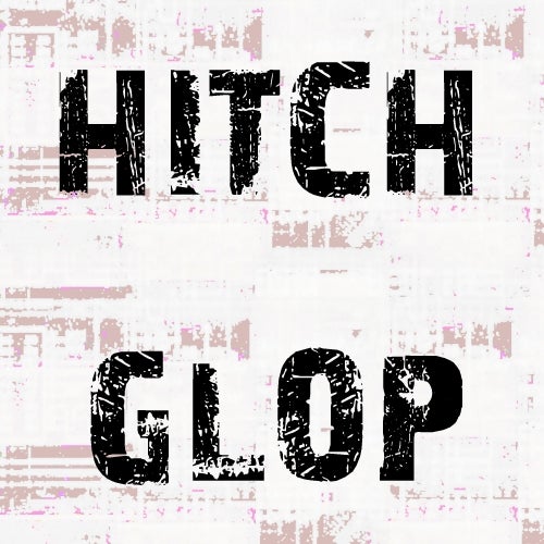 Hitch Glop