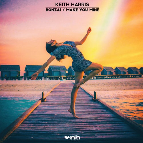 Bonzai / Make You Mine