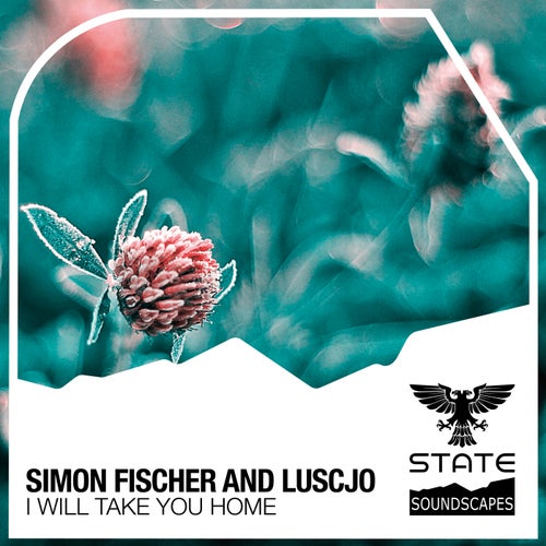 Simon Fischer - I Will Take You Home (Extended Mix)[State Soundscapes]