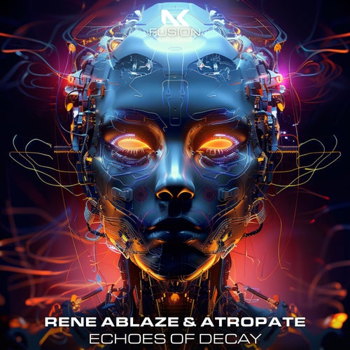 Rene Ablaze & Atropate - Echoes Of Decay (2024)