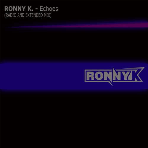 Ronny K. - Echoes (Extended Mix)