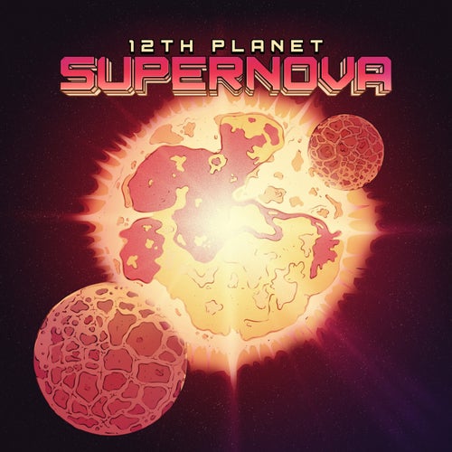 12th Planet - SUPERNOVA [12P004]