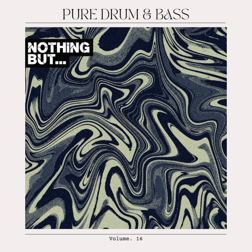 Nothing But... Pure Drum & Bass, Vol. 16