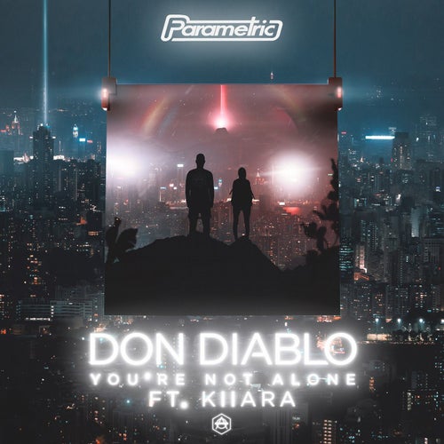 You're Not Alone (feat. Kiiara) (Extended Mix)