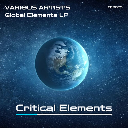 Global Elements [CER029] FLAC - Critical Elements (Techno (Raw / Deep / Hypnotic),Progressive House,Electronica,Melodic House & Techno) Album Cover