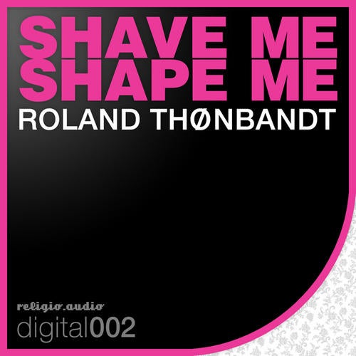 Shave Me! Shape Me!
