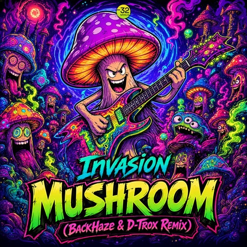 Invasion — Mushroom (Backhaze & D—Trox Remix) (2026)