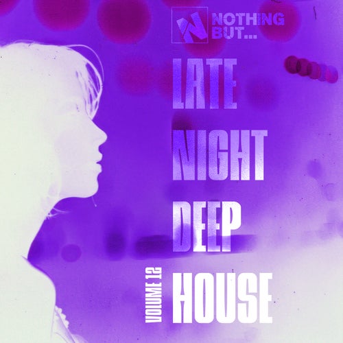VA - Nothing But... Late Night Deep House, Vol. 12 [NBLNDH12b] - (Deep House,Indie Dance,Tech House) Album Cover