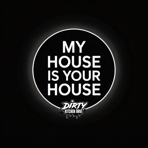 MY HOUSE IS YOUR HOUSE, Vol. 1