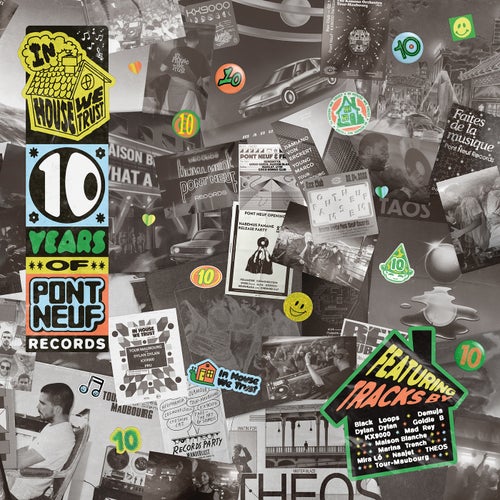 Pont Neuf 10 Years - In House We Trust