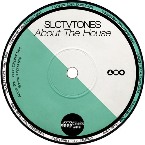 Slctvtones - About The House;  Sorrow (Original Mix's) [2024]