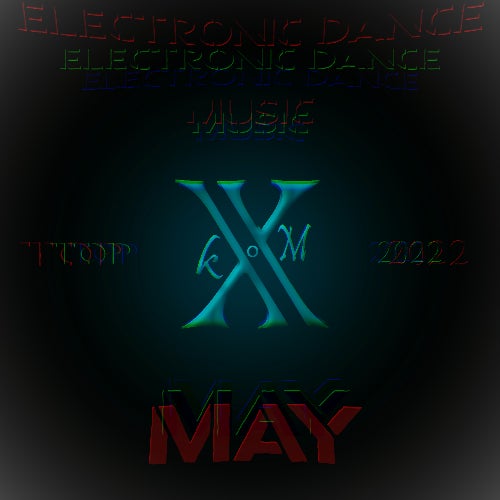 Electronic Dance Music Top 10 May 2022