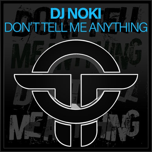 Don't Tell Me Anything