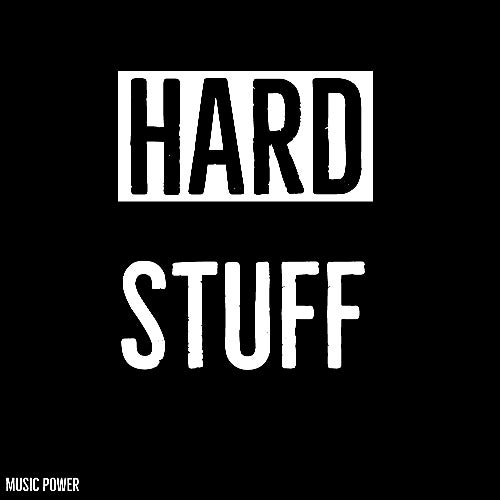 Hard Stuff