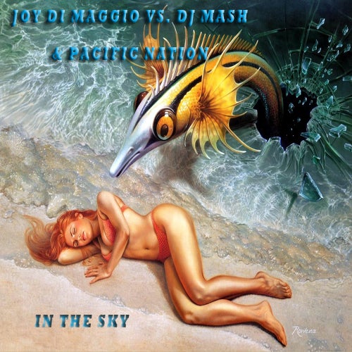 Joy Di Maggio Vs. Dj Mash & Pacific Nation - 'In The Sky'