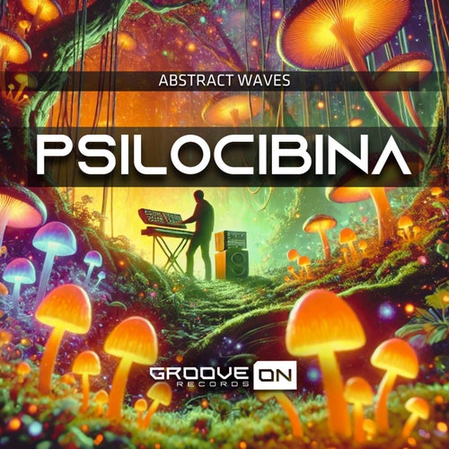  Abstract Waves - Psilocibina (2025) 