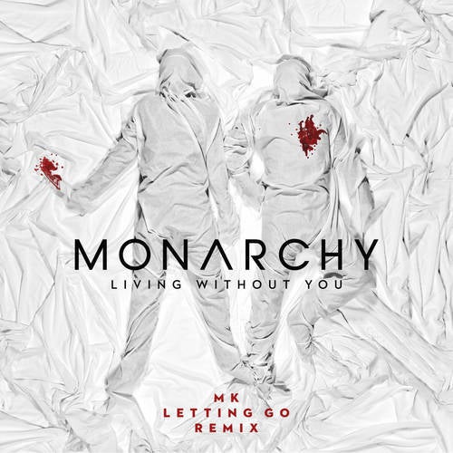 Living Without You (MK Letting Go Remix)