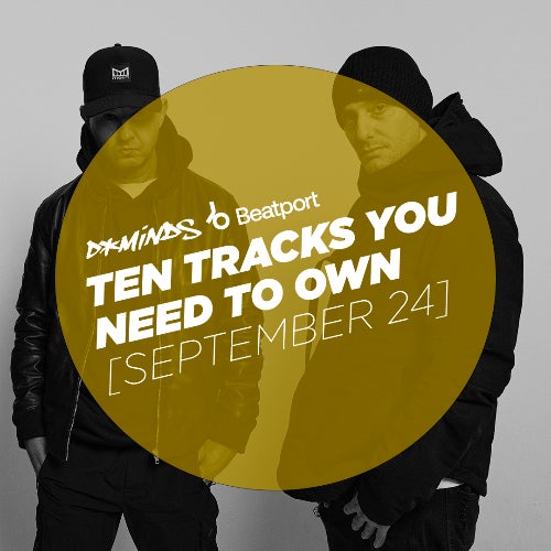 10 Tracks You Need To Own - September 24