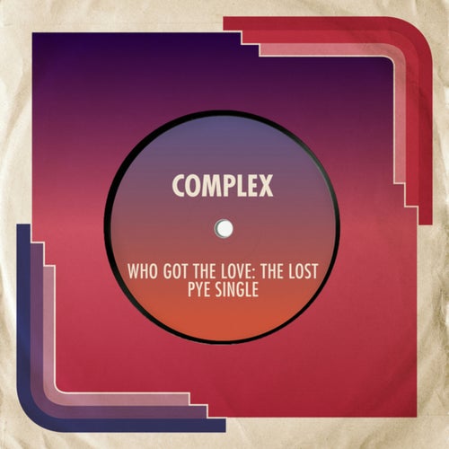 Who Got the Love:The Lost Pye