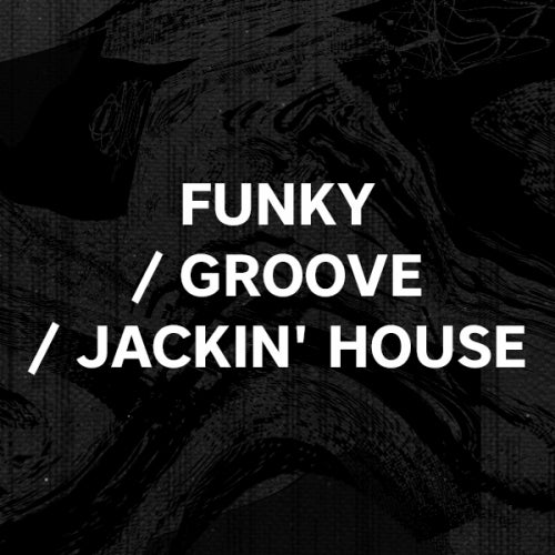 Closing Tracks: Funky/Groove/Jackin' House 