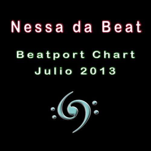 JULIO 2013 CHART BY NESSA DA BEAT (Parte 2)