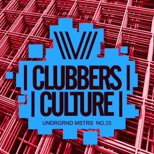 Clubbers Culture: Undrgrnd Mstrs, No.25