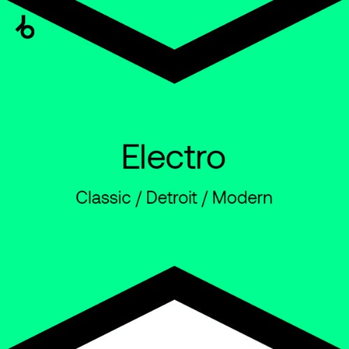 Beatport Best New Electro (Modern / Classic / Detroit) Tracks October 2021 Beatport Best New Electro (Modern / Classic / Detroit) Tracks October 2021