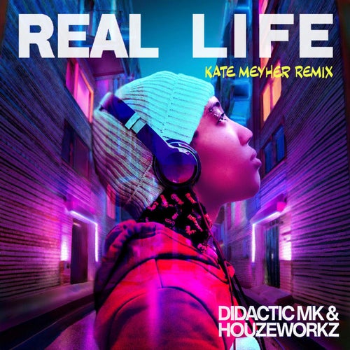 Real Life (Kate Meyher Remix)