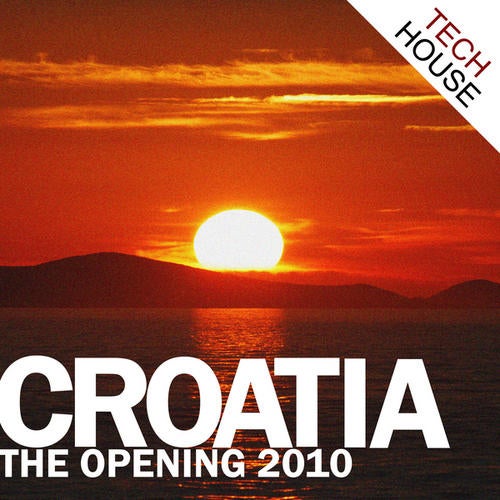 Croatia - The Opening 2010 - Tech House Edition