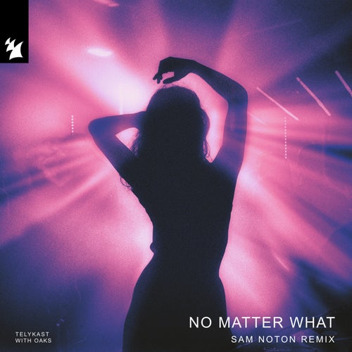 No Matter What (Sam Noton Remix)