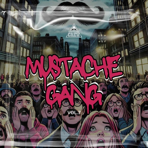 Mustache Gang, Vol. 07 [Mustache Crew Records]