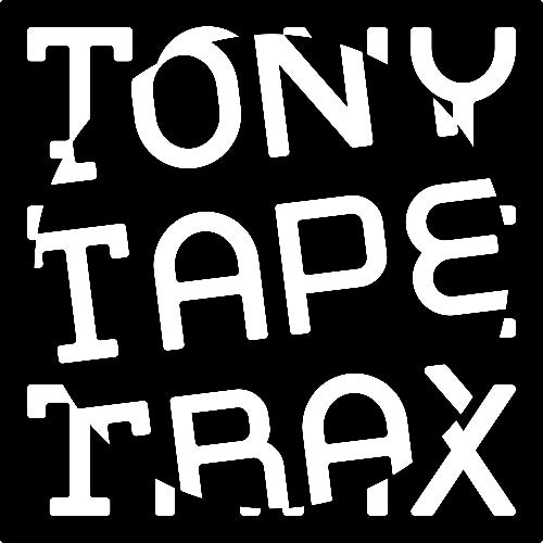 Tony Tape Trax