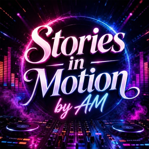 Stories in Motion by AM