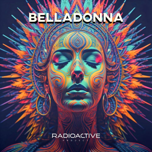  Radioactive Project - Belladonna (2024) 