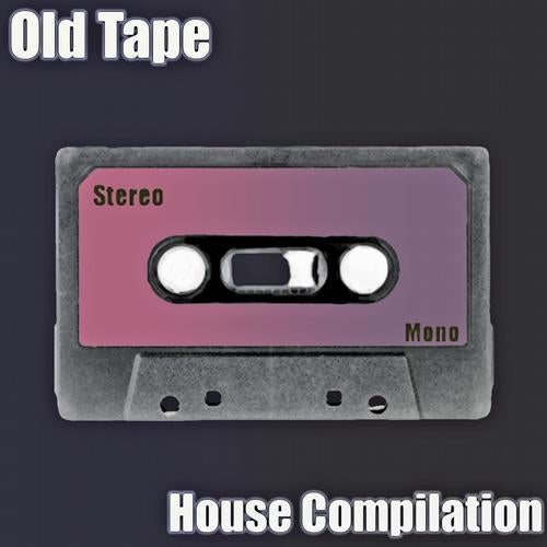 Old Tape (House Compilation)