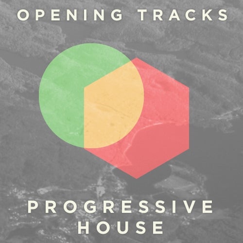 Opening Tracks: Progressive House