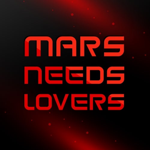 Mars Needs Lovers