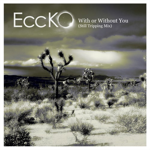 With or Without You (Still Tripping Mix)