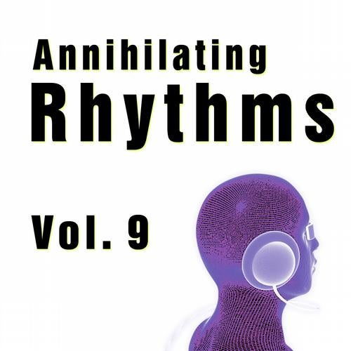 Annihilating Rhythms Vol. 9