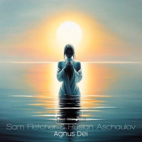  Sam Fletcher & Ruslan Aschaulov - Agnus Dei (2025) 