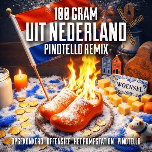 100 Gram Uit Nederland (Pinotello Remix) [Extended]