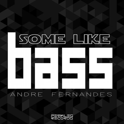 Some Like Bass