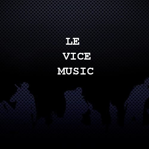 Le VICE Music