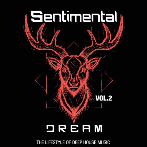 Sentimental Dream, Vol. 2 (The Lifestyle of Deep House Music)
