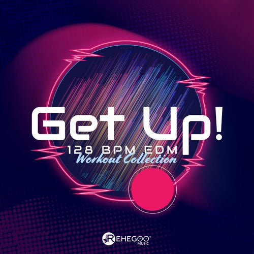 Get Up! 128 BPM EDM Workout Collection