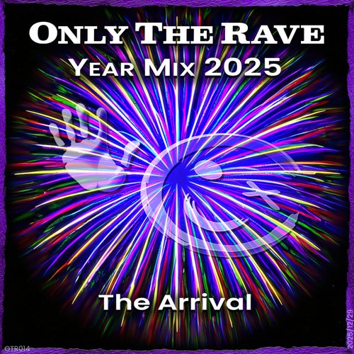 ONLY THE RAVE Year Mix 2025 (The Arrival)