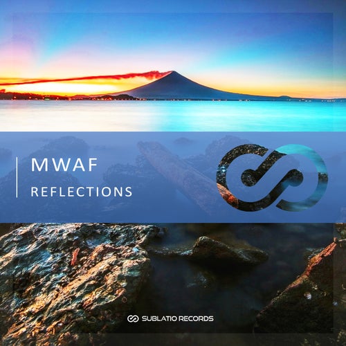 MWAF - Reflections (Original Mix)