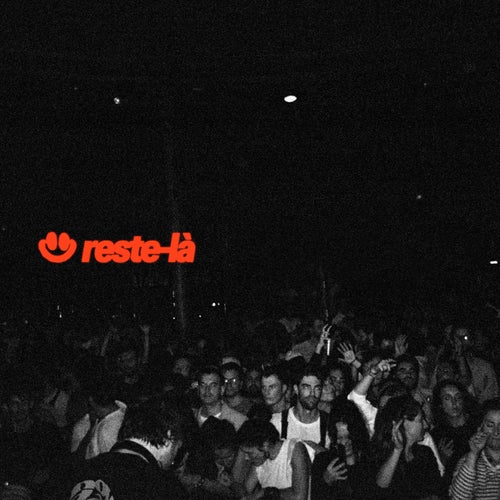 reste là