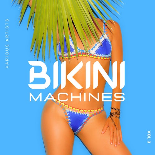 Bikini Machines, Vol. 3 (2025) - REAL MAGIC